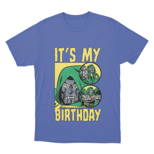 Doctor Doom Its My Birthday Unisex T Shirt Blue